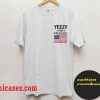 yeezy for president T shirt