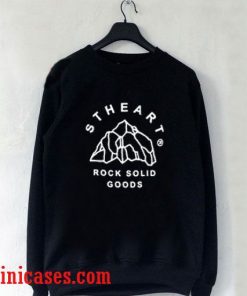 stheart rock solid good Sweatshirt
