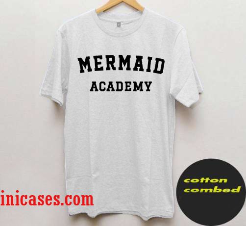 Mermaid Academy T shirt