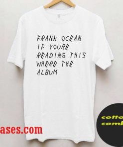 The Nod to Frank Ocean T shirt
