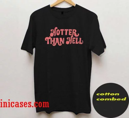 hotter than hell harry potter T shirt