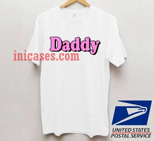 Daddy T shirt