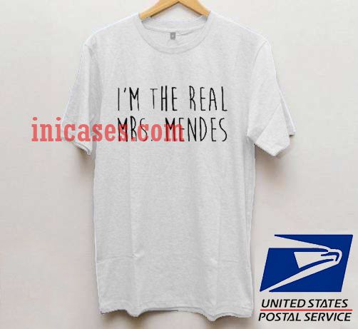 i'm the real mrs mendes T shirt i'm the real mrs mendes T shirt