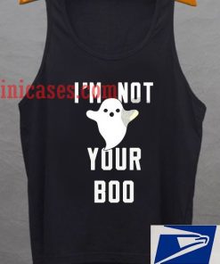I'm Not Your Boo Ghost tank top unisex