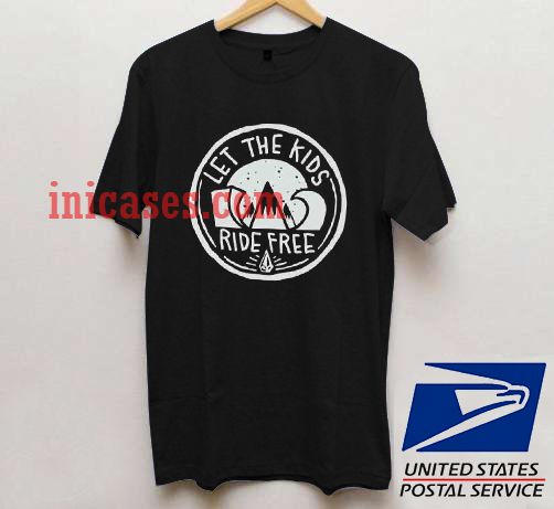 Let the Kids Ride free T shirt Let the Kids Ride free T shirt