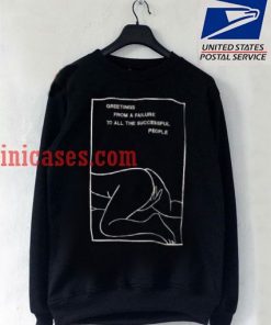 greetings from a failure to all the successful sweatshirt