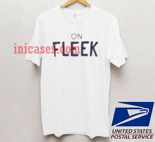 On Fleek White T shirt
