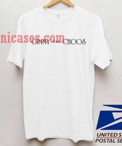 Gimmy more Choos T shirt
