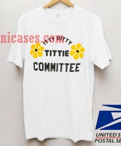 Itty Bitty Tittie Committee T shirt