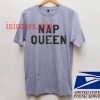 Nap Queen T shirt