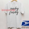 Sunday Funday T shirt