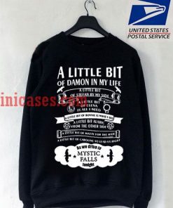 The vampire diaries a little bit of damon In My Life Sweatshirt