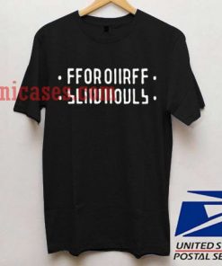 ffor send nudes T shirt