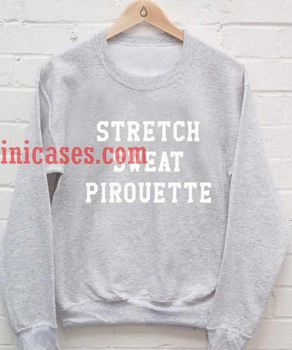 Stretch Sweat Pirouette Sweatshirt Stretch Sweat Pirouette Sweatshirt
