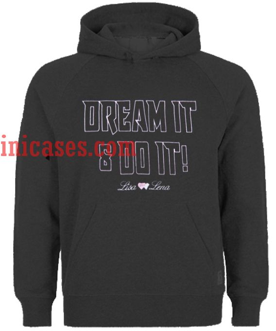 Dream it & do it Hoodie pullover