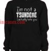 i'm not a tsundere Hoodie Pullover