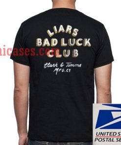 liars bad luck club T shirt