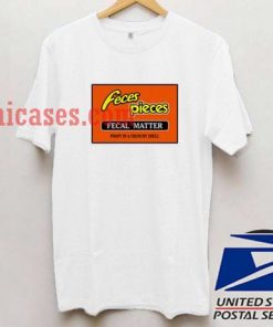 Feces Pieces T shirt