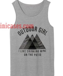 Outdoor Girl I Like Drinking Wine tank top unisex