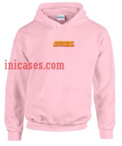 American Boyfriend Hoodie pullover