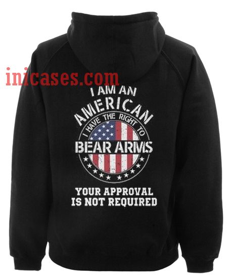 I Am An American Bear Arms Hoodie pullover I Am An American Bear Arms Hoodie pullover