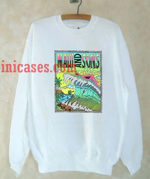 Maui and Sons Sweatshirt for Men And Women
