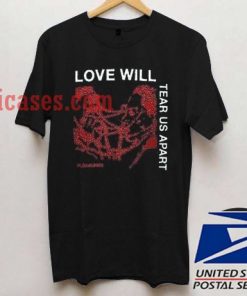 love will tear us apart T shirt