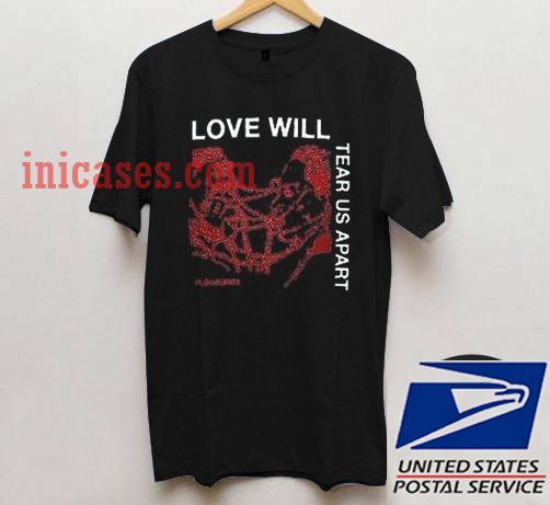 love will tear us apart T shirt love will tear us apart T shirt