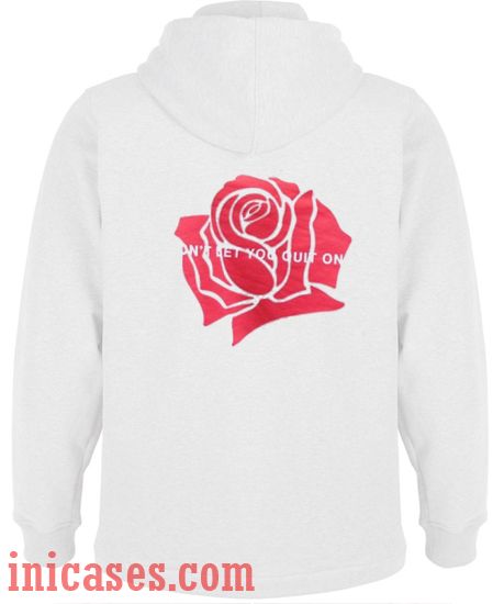 I won't let you quit on me Hoodie pullover I won't let you quit on me Hoodie pullover
