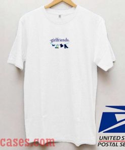 Girlfriends T shirt