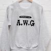 Property Of AWG Sweatshirt Men And Women