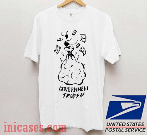 Government Trash T shirt Government Trash T shirt