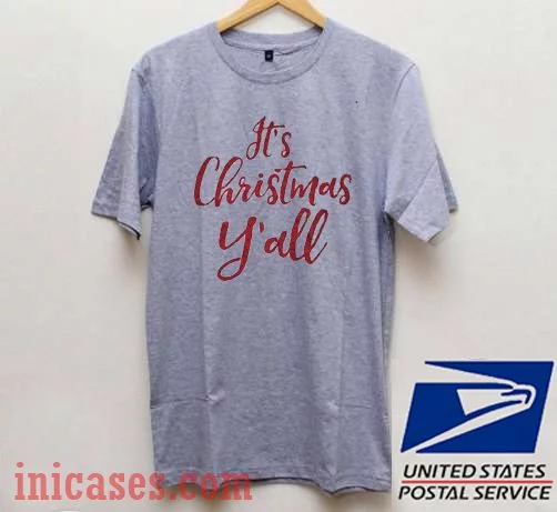 It's Christmas Y'all T shirt