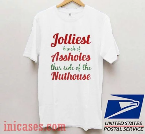 Jolliest Assholes Nuthouse T shirt