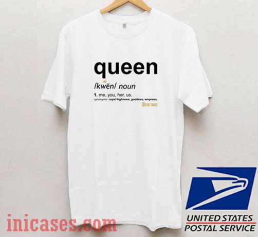 Queen Definition T shirt