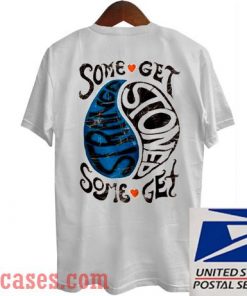 Some Get Strange Stoned T shirt