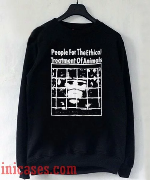 People For The Ethical Treatment Of Animals Sweatshirt Men And Women