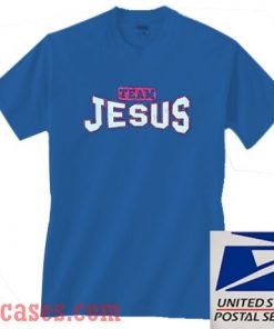 Team Jesus T shirt