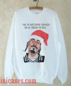 Twas the nizzle before Christmizzle Sweatshirt Men And Women
