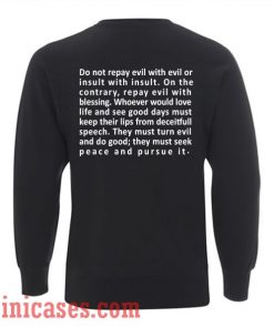 Do not repay evil with evil Sweatshirt Men And Women