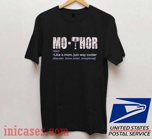 Mo Thor Definition Mother Day T shirt Mo Thor Definition Mother Day T shirt