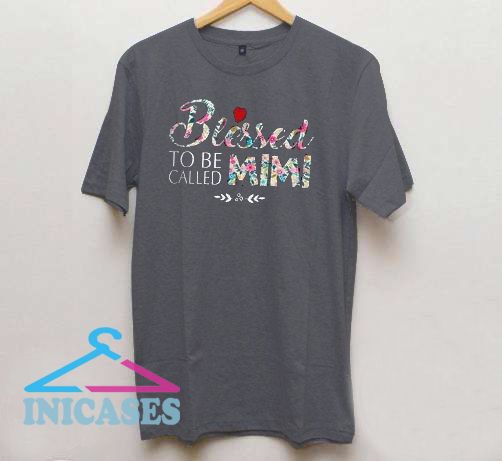 Blessed to be called Mimi T Shirt
