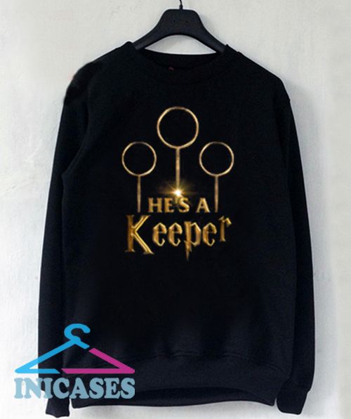 He's A Keeper Harry Potter Sweatshirt Men And Women