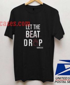 Let the beat drop Adenosine T shirt