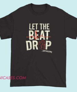 A T-shirt with the phrase 