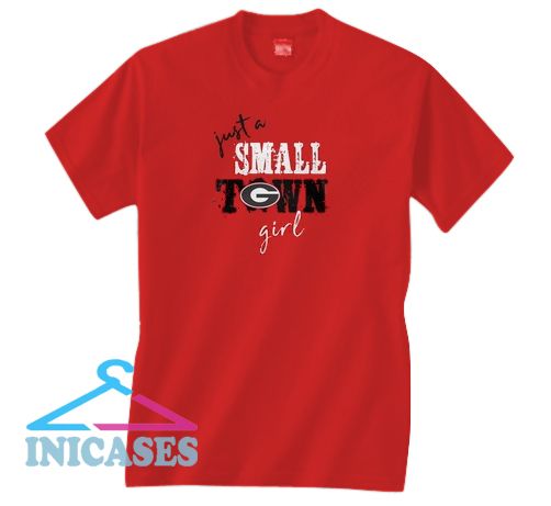 Georgia Bulldogs just a small town girl T shirt