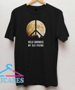 Hippie moon hello darkness my old friends T shirt