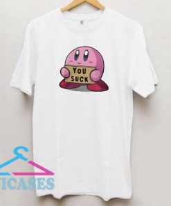 Kirby says you suck T shirt