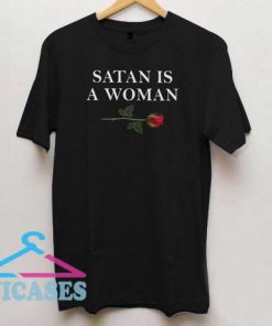 Satan Is A Woman T Shirt