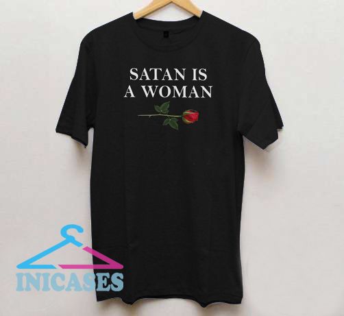 Satan Is A Woman T Shirt Satan Is A Woman T Shirt